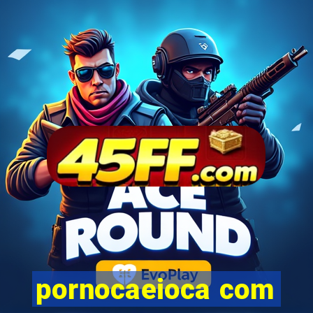 pornocaeioca com